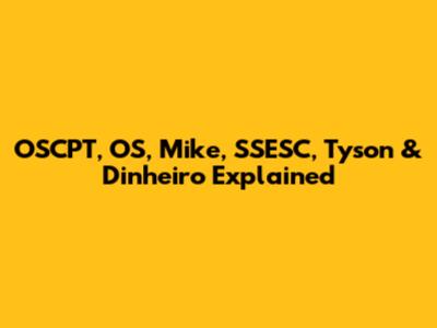 OSCPT, OS, Mike, SSESC, Tyson & Dinheiro Explained