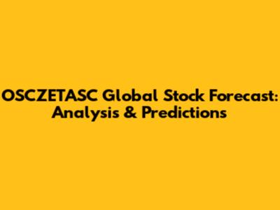 OSCZETASC Global Stock Forecast: Analysis & Predictions
